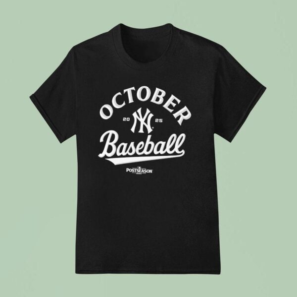 New York Yankees October Baseball Postseason T Shirt