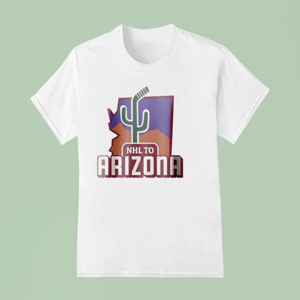 Nhl To Arizona Coyotes Hockey T Shirt