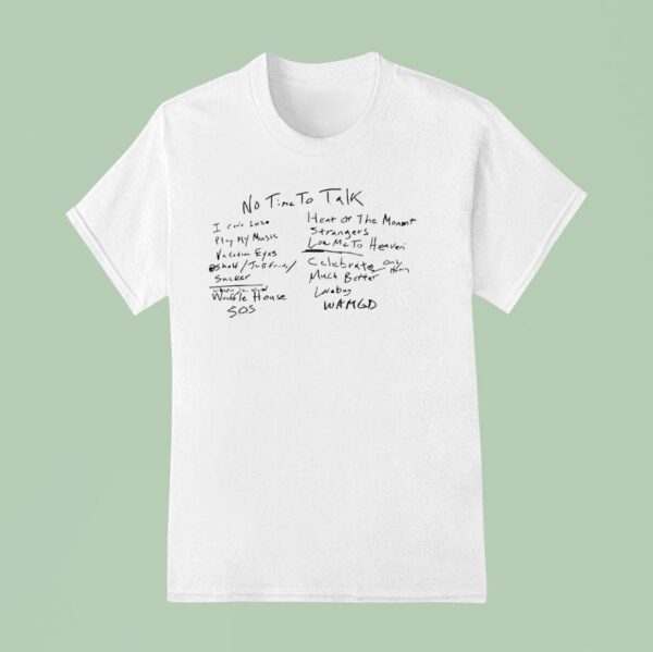No Time To Talk I Can T Lose Play My Music Heat Of The Momen T Shirt