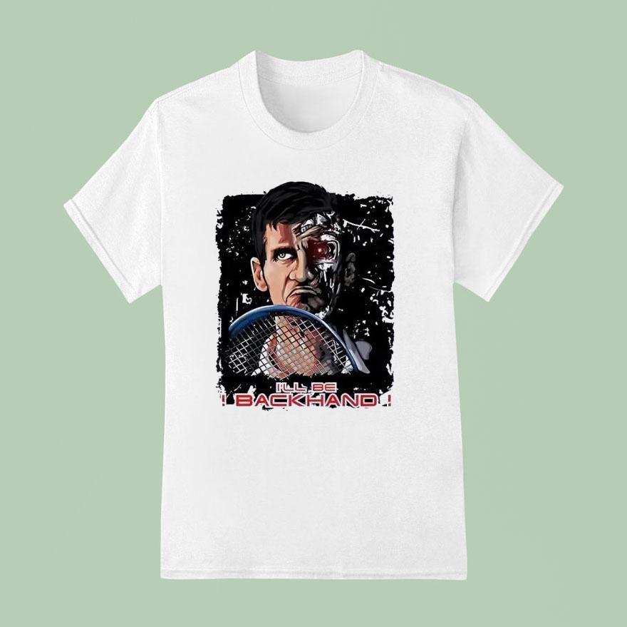 Novak Djokovic I Ll Be Backhand T Shirt