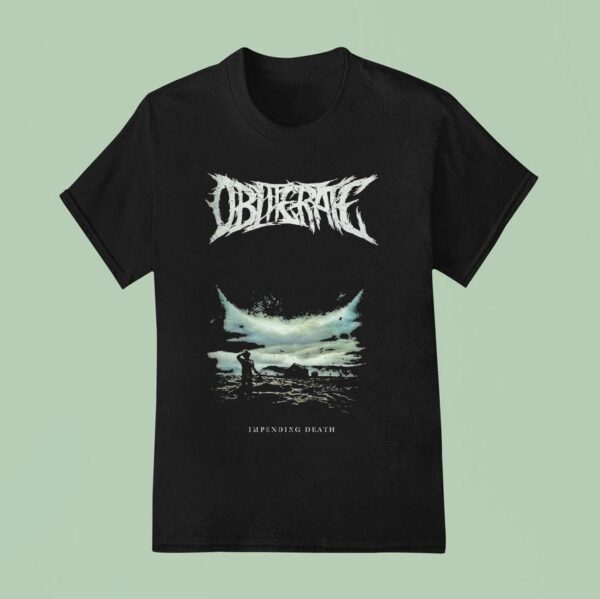 Obliterate Impending Death T Shirt