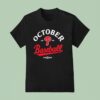 October Philadelphia Phillies Baseball Post Season T Shirt
