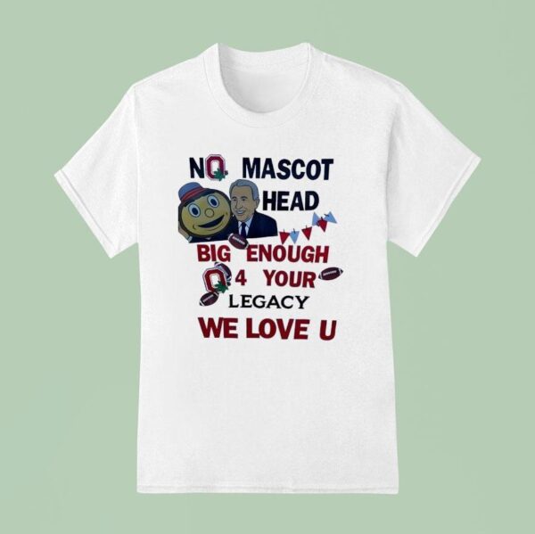Ohio State Buckeyes Thank You Lee Corso No Mascot Head Big Enough Your Legacy We Love U T Shirt