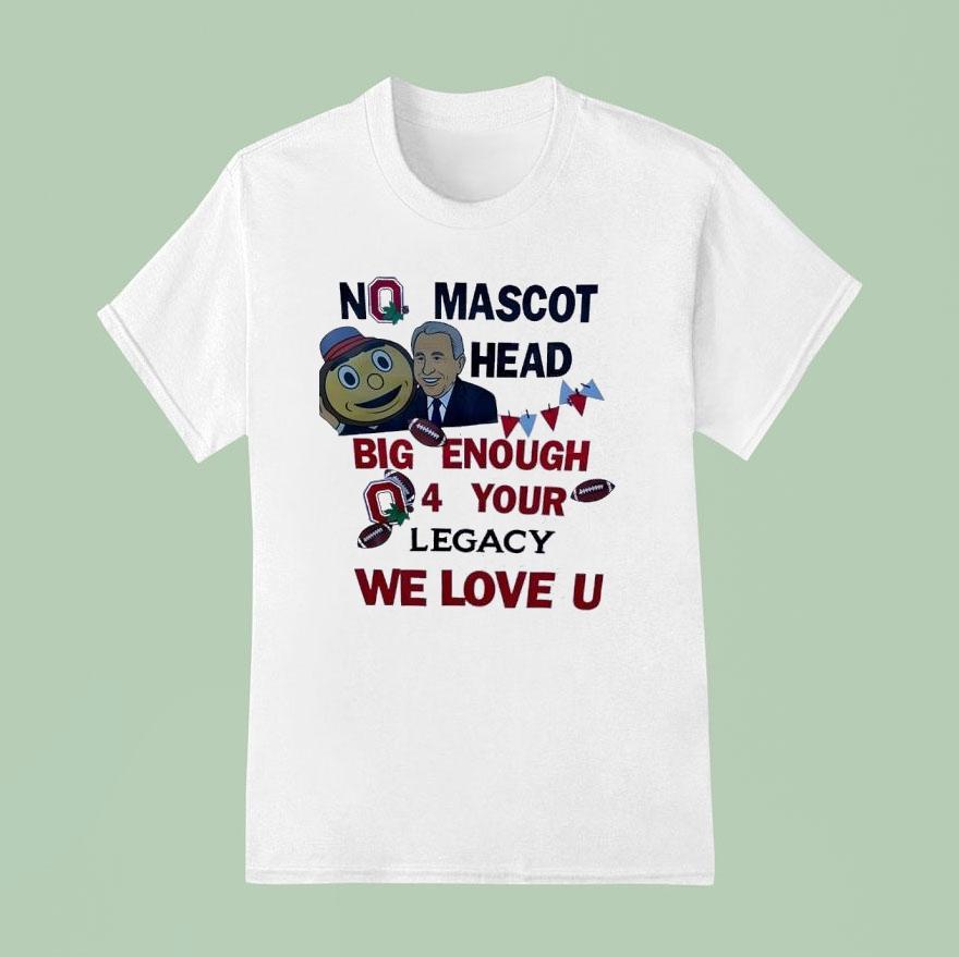 Ohio State Buckeyes Thank You Lee Corso No Mascot Head Big Enough Your Legacy We Love U T Shirt