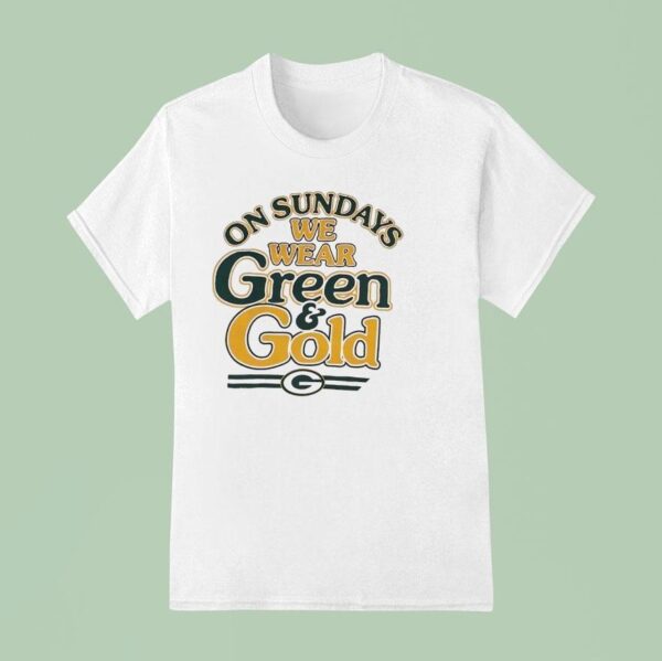 On Sundays We Wear Green And Gold Green Bay Packers T Shirt