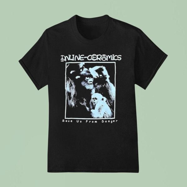 Online Ceramics Save Us From Danger T Shirt