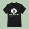 Pagan People Against Goodness And Normalcy T Shirt