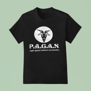 Pagan People Against Goodness And Normalcy T Shirt