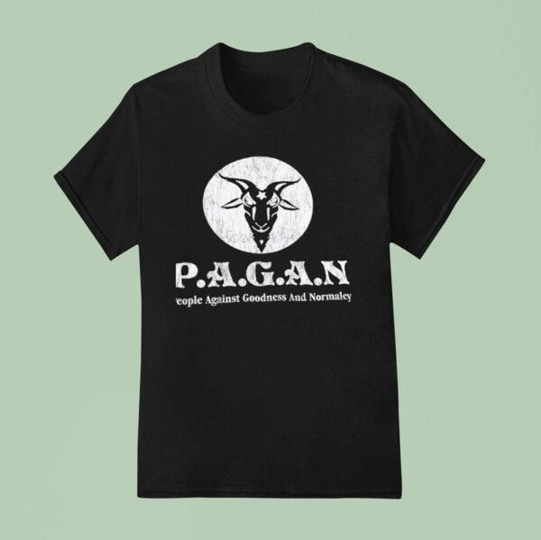 Pagan People Against Goodness And Normalcy T Shirt