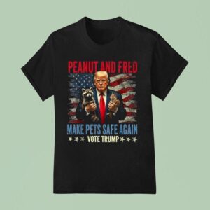 Peanut And Fred Make Pets Safe Again Vote Trump Save Our Pets T Shirt