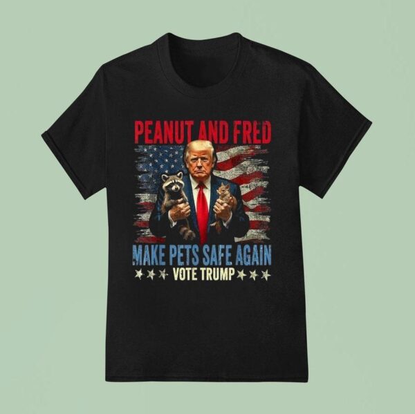Peanut And Fred Make Pets Safe Again Vote Trump Save Our Pets T Shirt