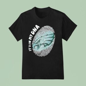 Philadelphia Eagles It S In My Dna T Shirt
