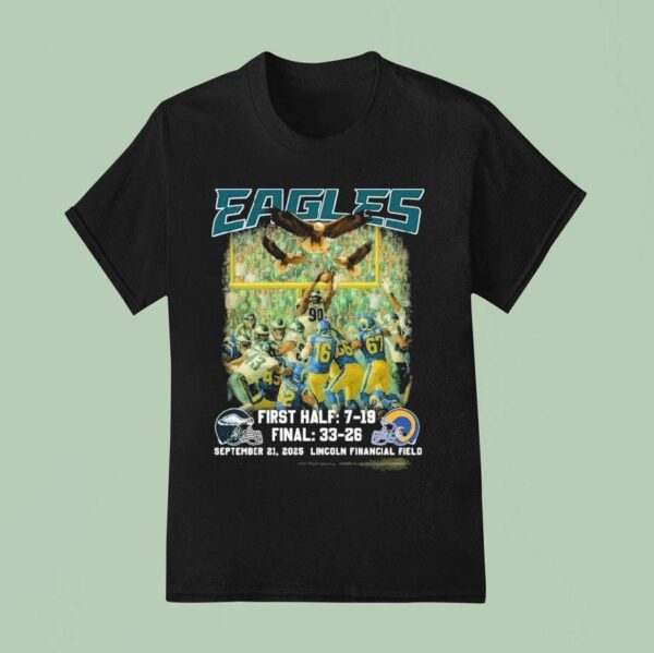 Philadelphia Eagles Los Angeles Rams Philadelphia Eagles First Half Final September Lincoln Financial Field T Shirt
