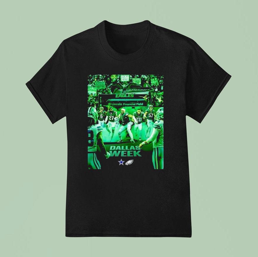 Philadelphia Eagles Vs Dallas Cowboys Lincoln Financial Field Dallas Week T Shirt