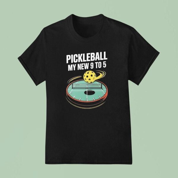 Pickleball My New To T Shirt