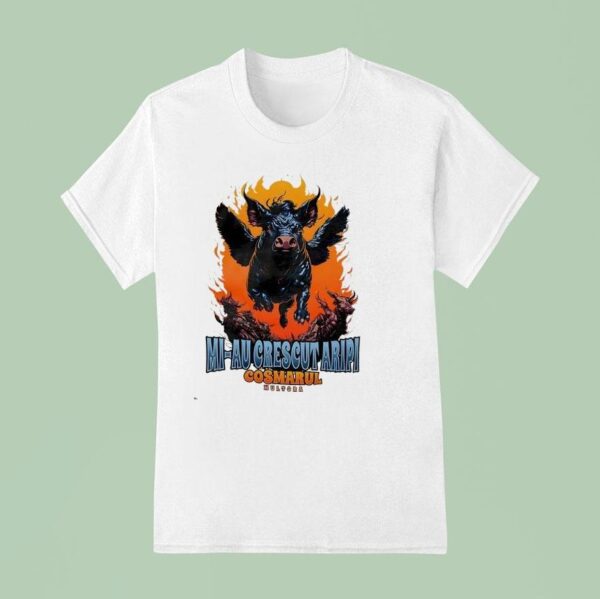Pig Wings Mi Au Crescut Aripi Cosmarul Multora T Shirt