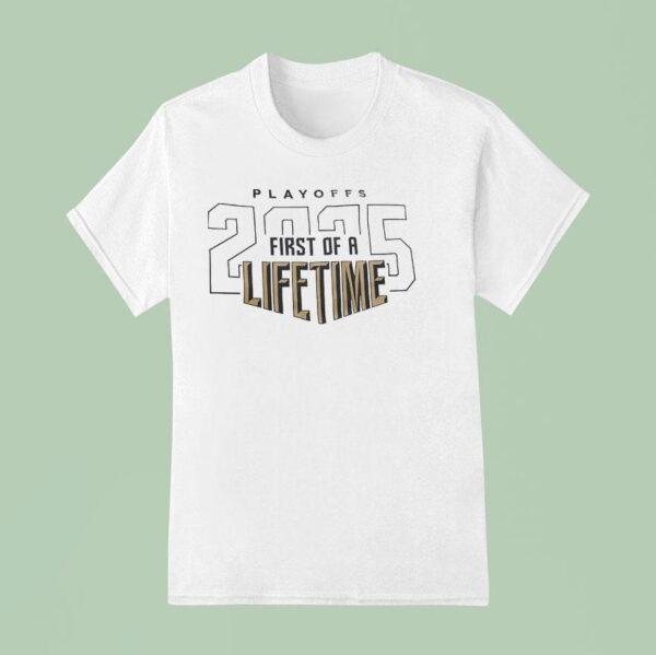 Playoffs First Of A Lifetime T Shirt