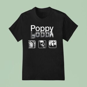 Poppy End Of You T Shirt