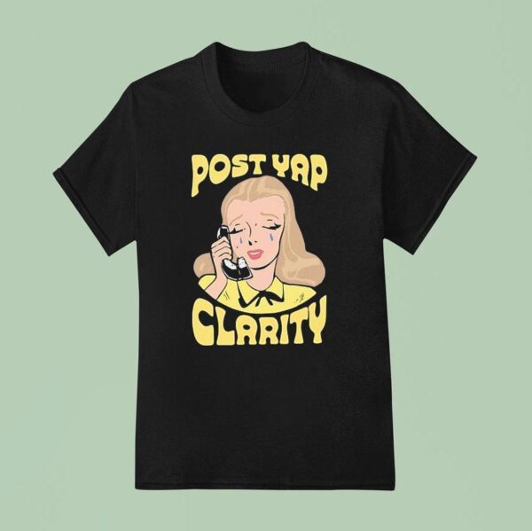 Post Yap Clarity Crying T Shirt