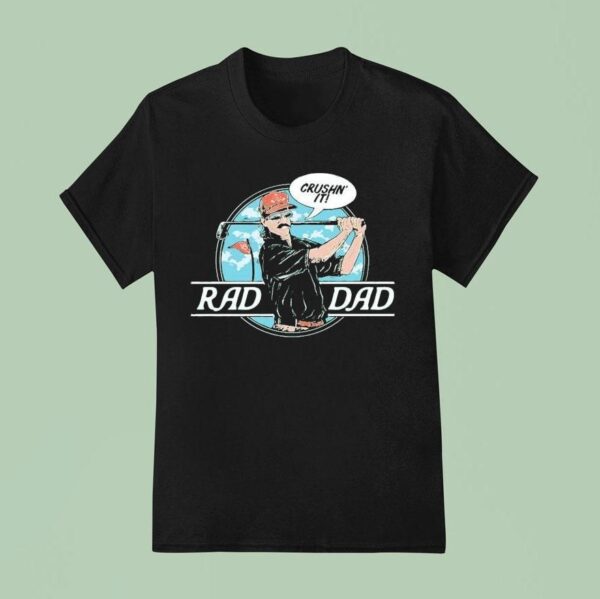 Rad Dad Country Club Crushin It Golf T Shirt