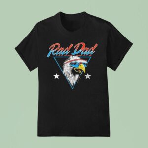 Rad Dad Eagle T Shirt