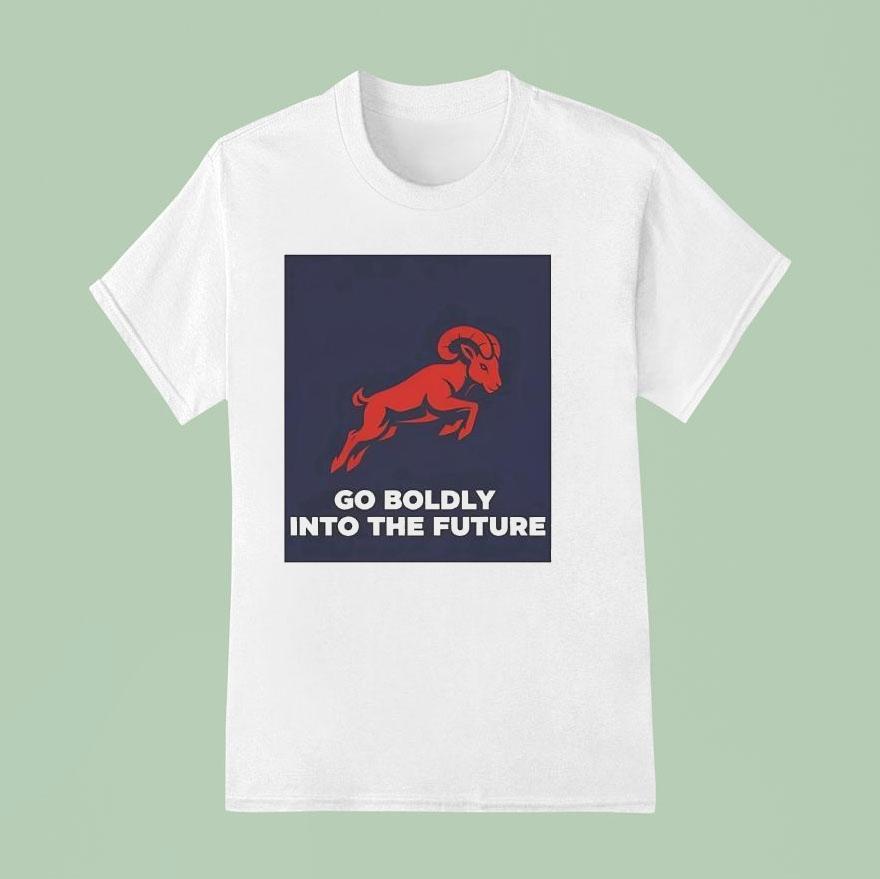 Ram Go Boldly Into The Future T Shirt