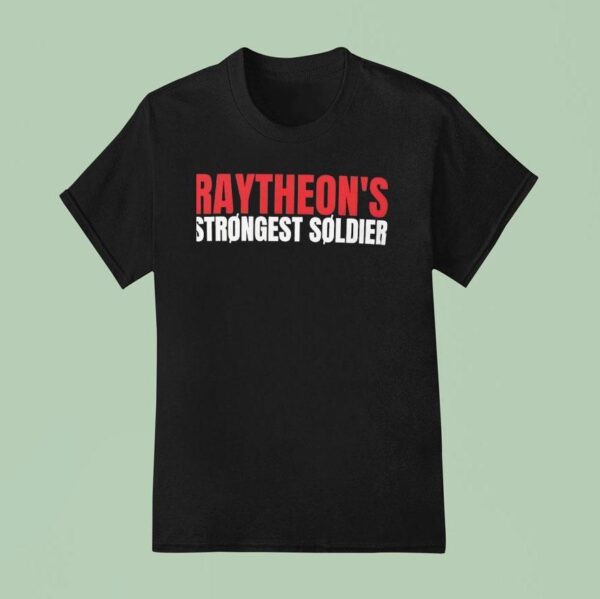 Raytheon S Strongest Solder T Shirt
