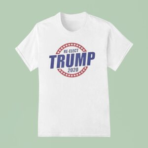 Re Elect Trump T Shirt