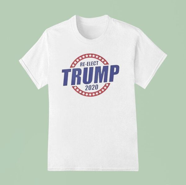 Re Elect Trump T Shirt