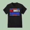 Red White And Blueberries Charlie Kirk T Shirt