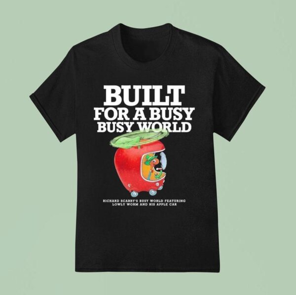 Richard Scarry Busy World Featuring Lowly Worm And His Apple Car Built For A Busy Busy World T Shirt