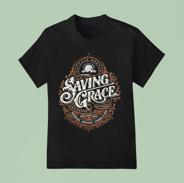 Righteous Wretch Saving Grace T Shirt