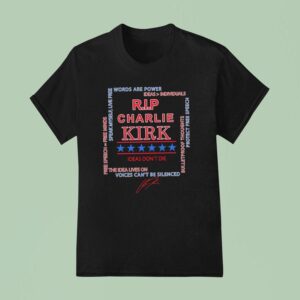 Rip Charlie Kirk Words Are Power Speak Myself Live Free Ideas Don T Die The Idea Lives On Signature T Shirt