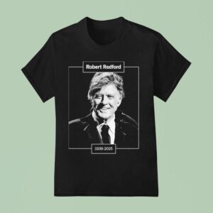Robert Redford Hollywood Star Rest In Peace Rip T Shirt