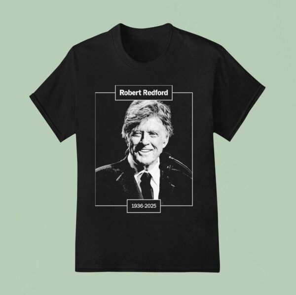 Robert Redford Hollywood Star Rest In Peace Rip T Shirt