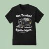 Roman Atwood Get Trashed Smile More T Shirt