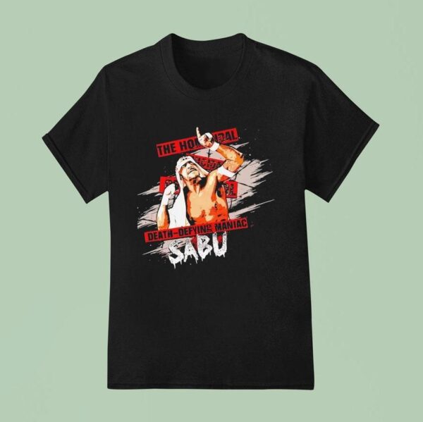 Sabu The Homicidal Death Defying Maniac T Shirt