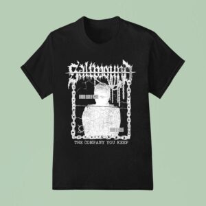 Saltwound Scream And Shiver The Company You Keep T Shirt