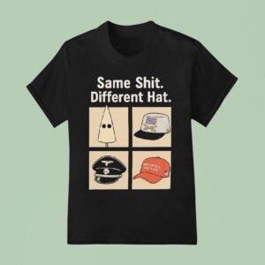 Same Shit Different Hat Make America Great Again Helmut Kramer T Shirt