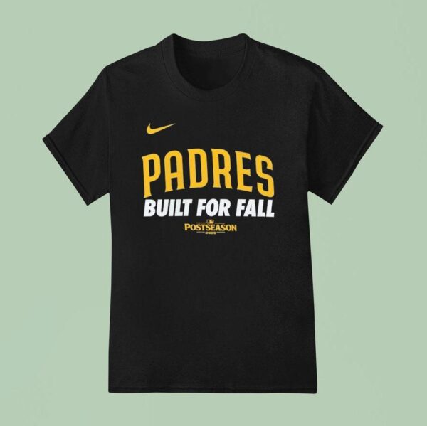 San Diego Padres Built For Fall Post Season T Shirt