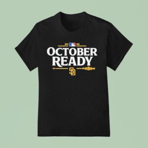 San Diego Padres October Ready Mlb Postseason T Shirt
