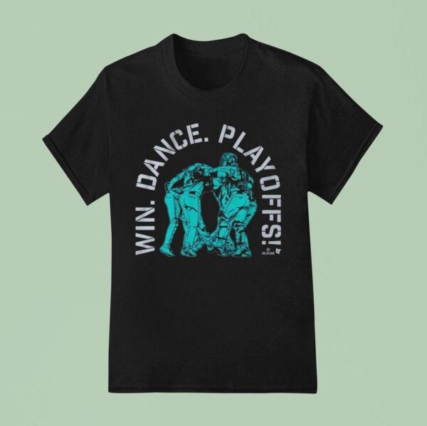 Seattle Mariners Win Dance Playoffs T Shirt