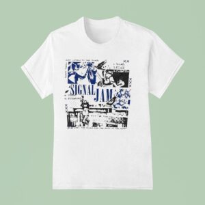 Signal Jam Just Listen To The Sound Feel The Fever For The Rest Of The Night Anime T Shirt