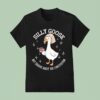 Silly Goose But Serious About The Constitution T Shirt