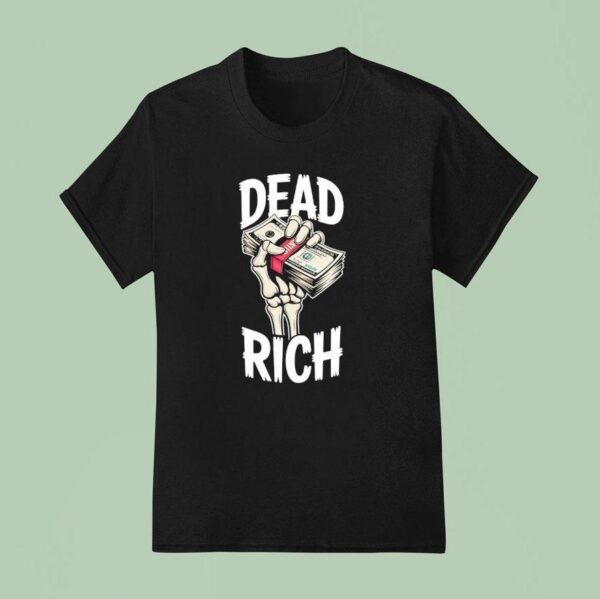 Skeleton Hand Dead Rich T Shirt