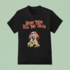 Skeleton Pirate Dead Men Tell No Tales T Shirt