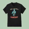Skeleton The Life Of A Show Ghoul T Shirt