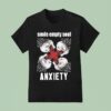 Smile Empty Soul Anxiety T Shirt