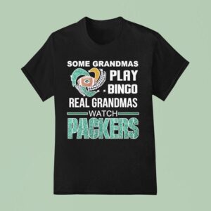 Some Grandmas Play Bingo Real Grandmas Watch Green Bay Packers Diamond Hear T Shirt