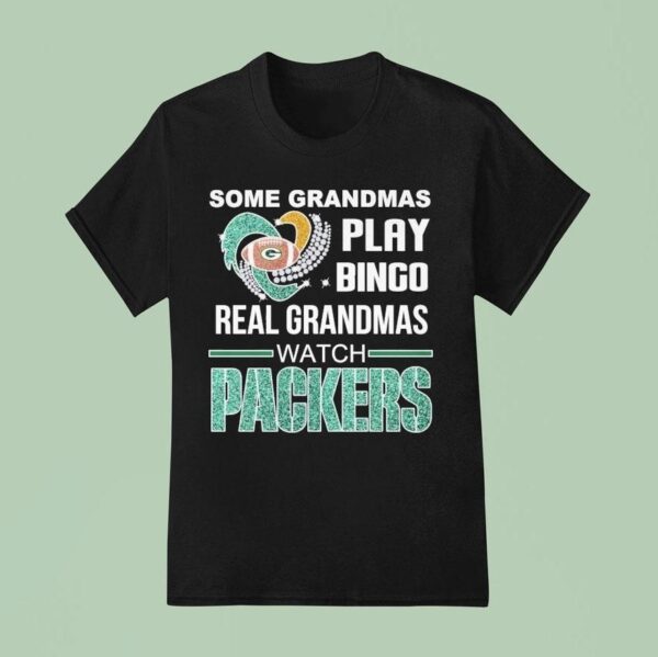 Some Grandmas Play Bingo Real Grandmas Watch Green Bay Packers Diamond Hear T Shirt